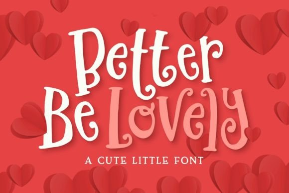 Better Be Lovely: A Sweet Serif Font for Special Moments