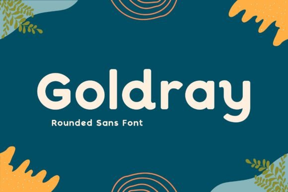 Goldray: The Rounded Sans Font That Softens Your Message Without Losing Its Impact